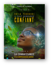 Voilà pourquoi il faut demeurer confiant ! - Tome 2